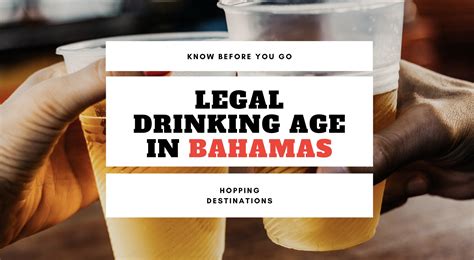 The Drinking Age In Bahamas: Over 18 .